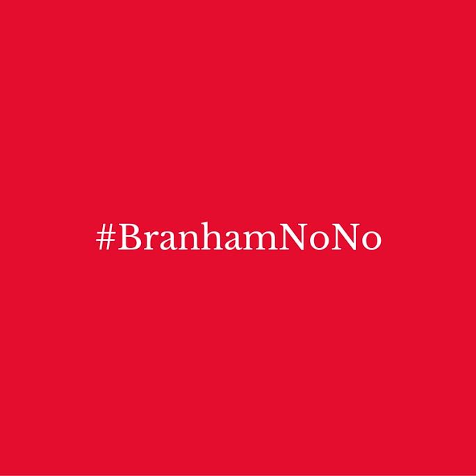 #BranhamNoNo